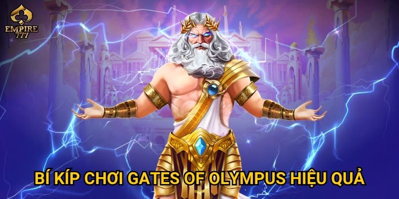 Bí kíp chơi Gates of Olympus hiệu quả
