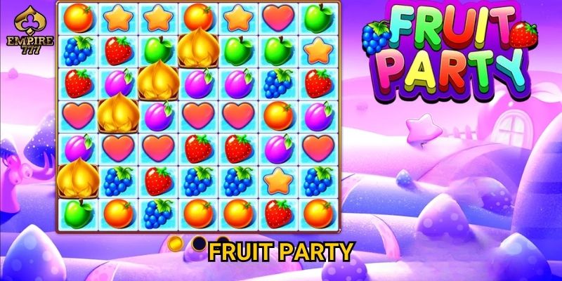 Fruit Party tại Empire777 có thực sự dễ thắng như lời đồn?