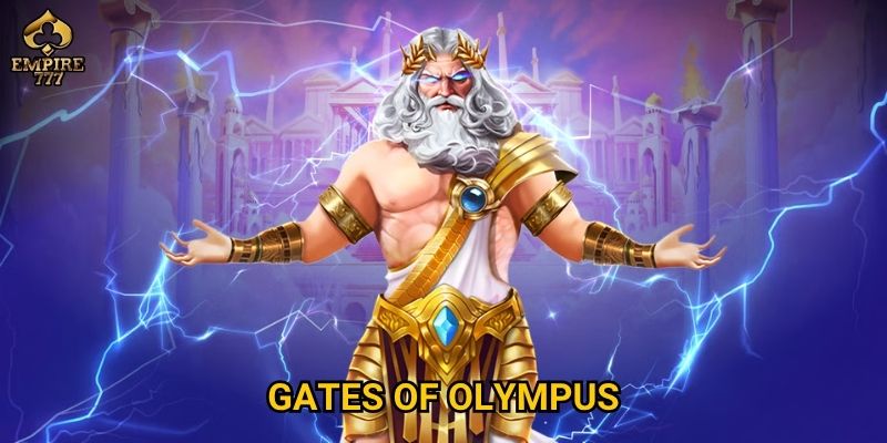 Gates of Olympus có đáng để thử vận may tại Empire777 không?