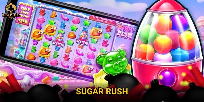 Sugar Rush có mang lại trải nghiệm “ngọt ngào” tại Empire777?