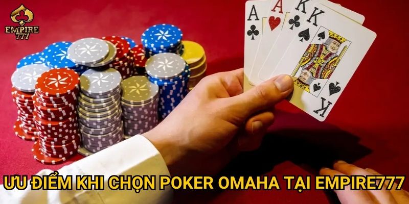 Poker Omaha tại Empire777 có phù hợp cho người mới bắt đầu? 3 Ưu điểm khi chọn poker Omaha tại Empire777