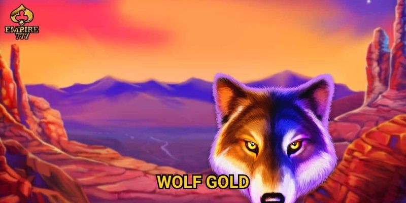 Wolf Gold tại Empire777 có thực sự đáng thử?