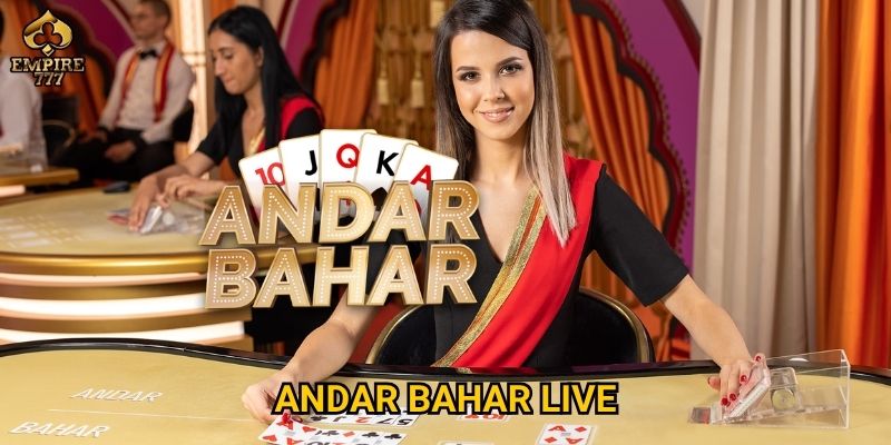 Andar bahar live tại Empire777 có phải lựa chọn tốt nhất cho bạn?