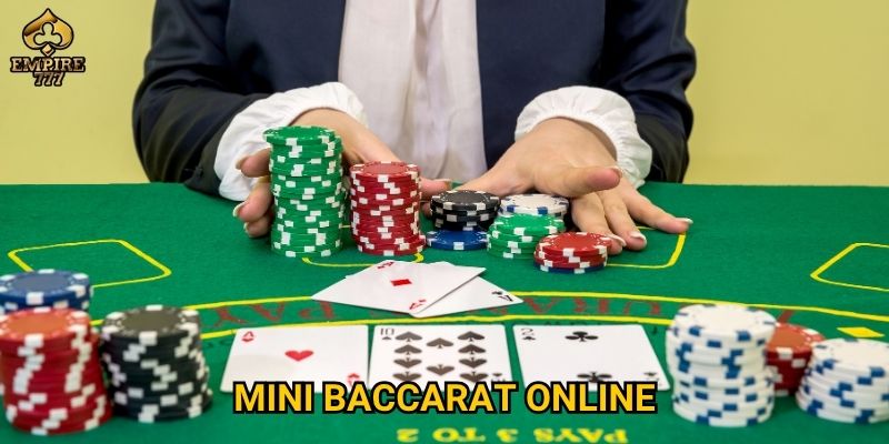 Mini baccarat online có gì hấp dẫn khiến bạn muốn thử ngay tại Empire777?