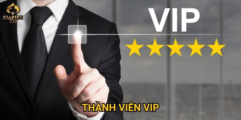 Làm sao để trở thành thành viên VIP tại Empire777 và nhận ưu đãi đặc biệt? 1 thành viên VIP